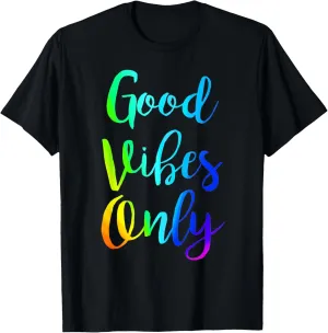 Good Vibes Only Positive Message Inspiring Quote Saying T-Shirt