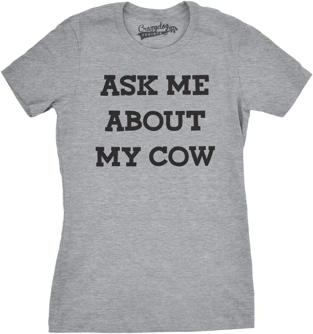 Womens Ask Me About My Cow Funny Farm Animal Dairy Flip Up T Shirt